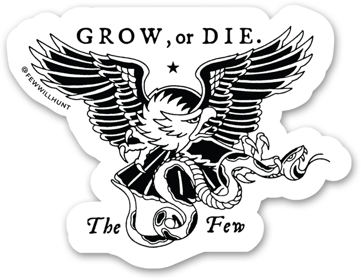 Grow or Die Sticker